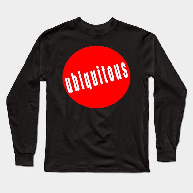 Ubiquitous Fame T-shirt Long Sleeve T-Shirt by FHENAKU